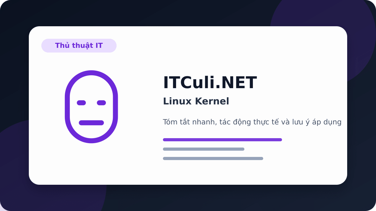 Linux Kernel: các bước kiểm tra trước khi triển khai
