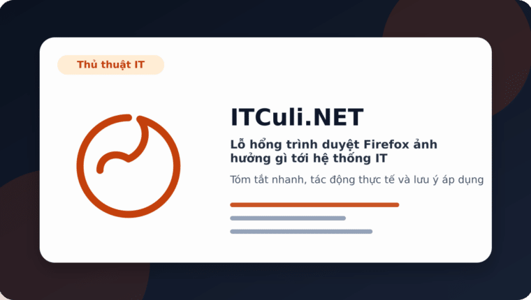 Lỗ hổng trình duyệt Firefox ảnh hưởng gì tới hệ thống IT?