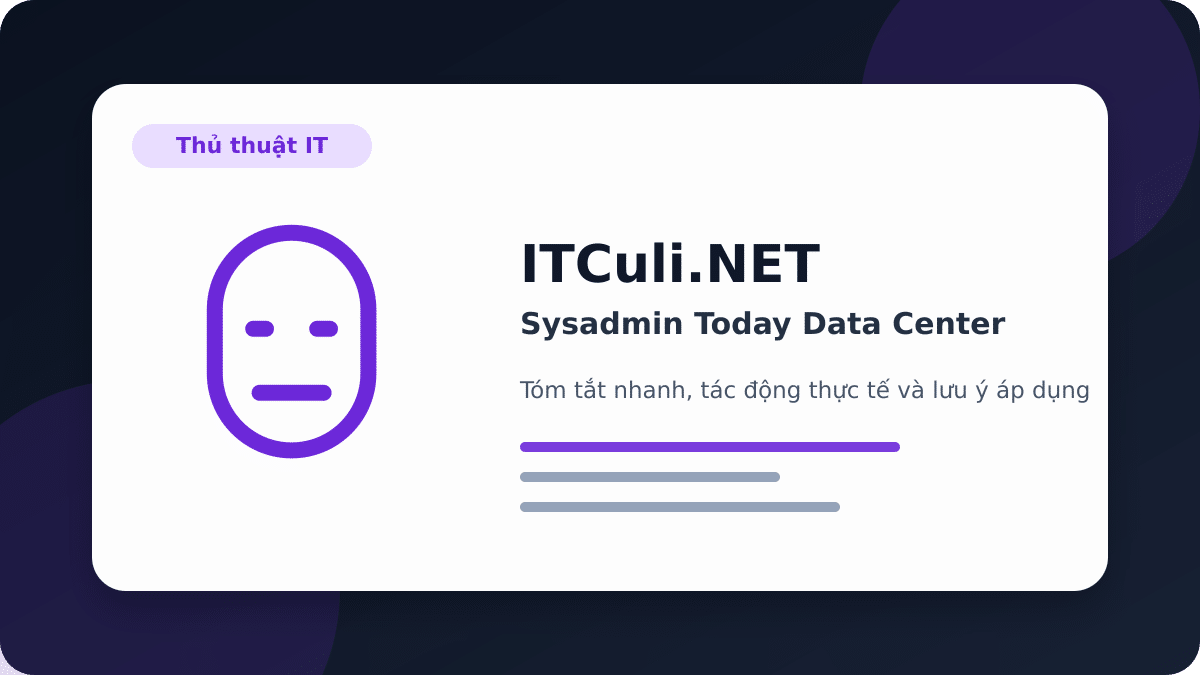 Sysadmin Today Data Center: các bước kiểm tra trước khi triển khai