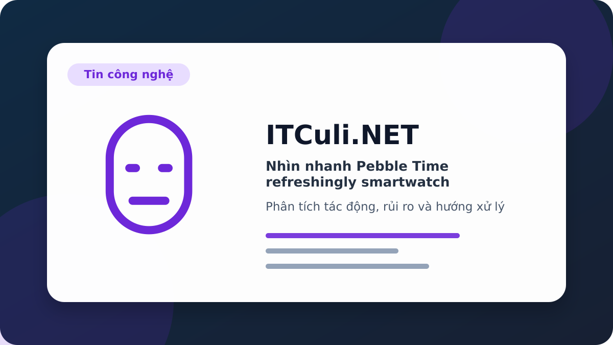 Pebble Time refreshingly smartwatch phân tích tác động