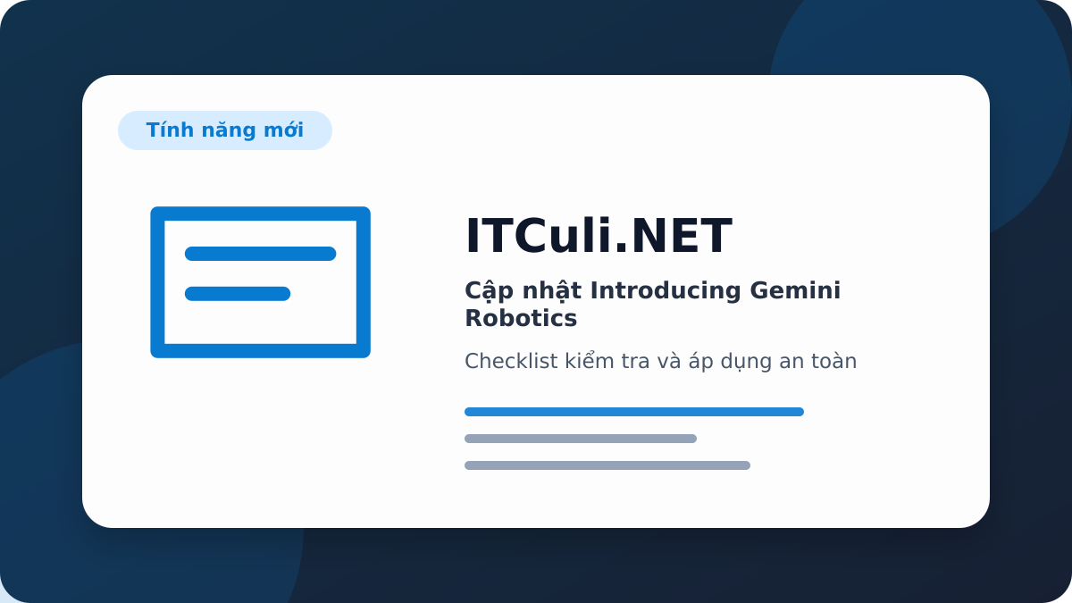 Introducing Gemini Robotics checklist xử lý