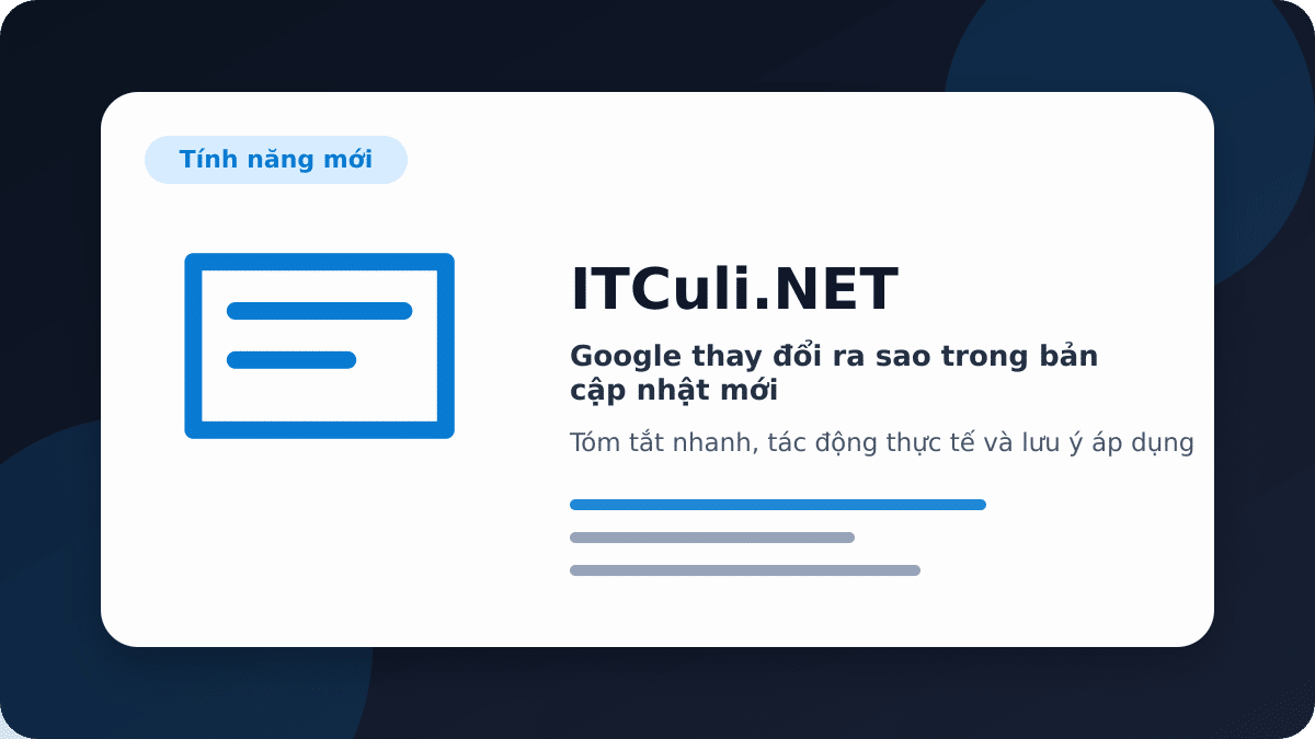 Google thay đổi ra sao trong bản cập nhật mới?