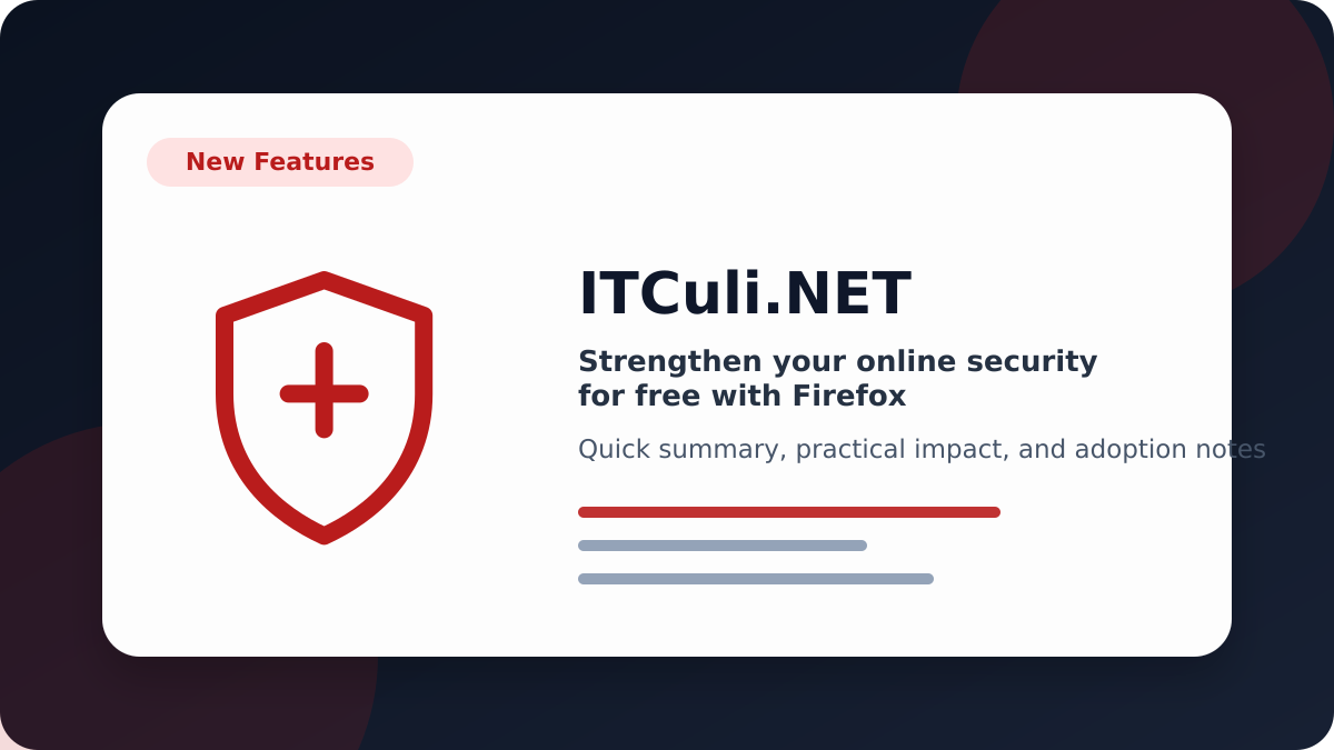 Strengthen your online security for free with Firefox