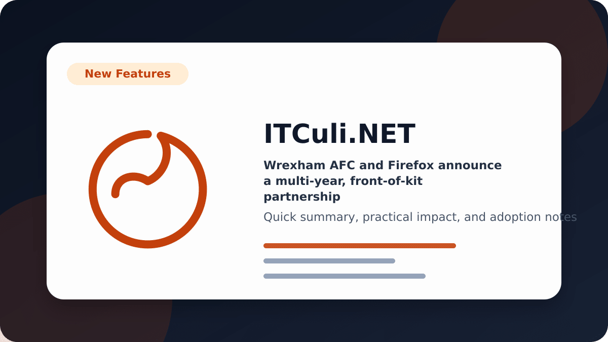 Wrexham AFC and Firefox announce a multi-year, front-of-kit partnership