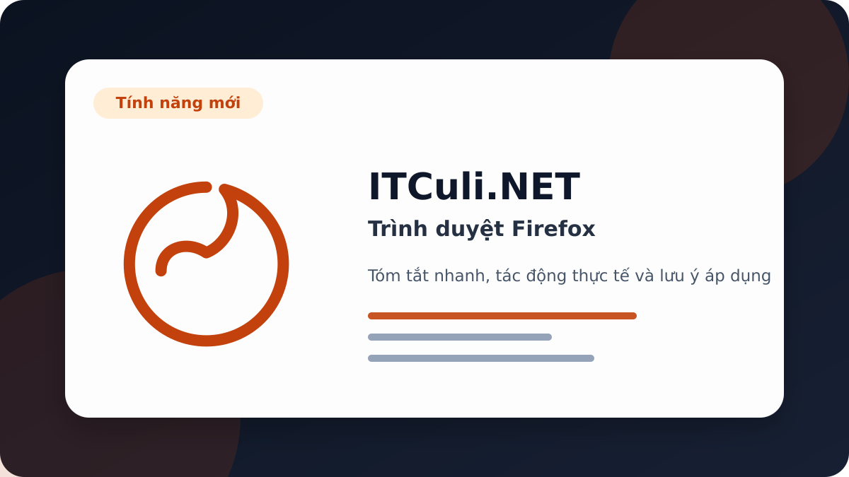 trình duyệt Firefox - Trình duyệt Firefox: dấu hiệu nguy hiểm và cách giảm rủi ro