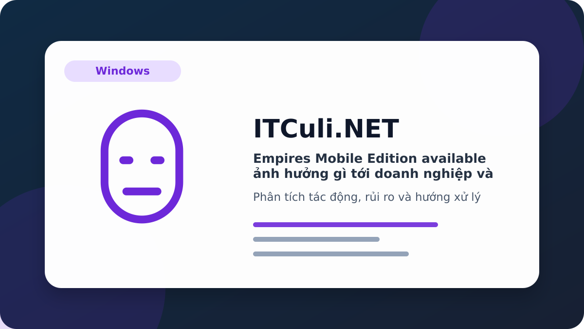 Empires Mobile Edition available phân tích tác động