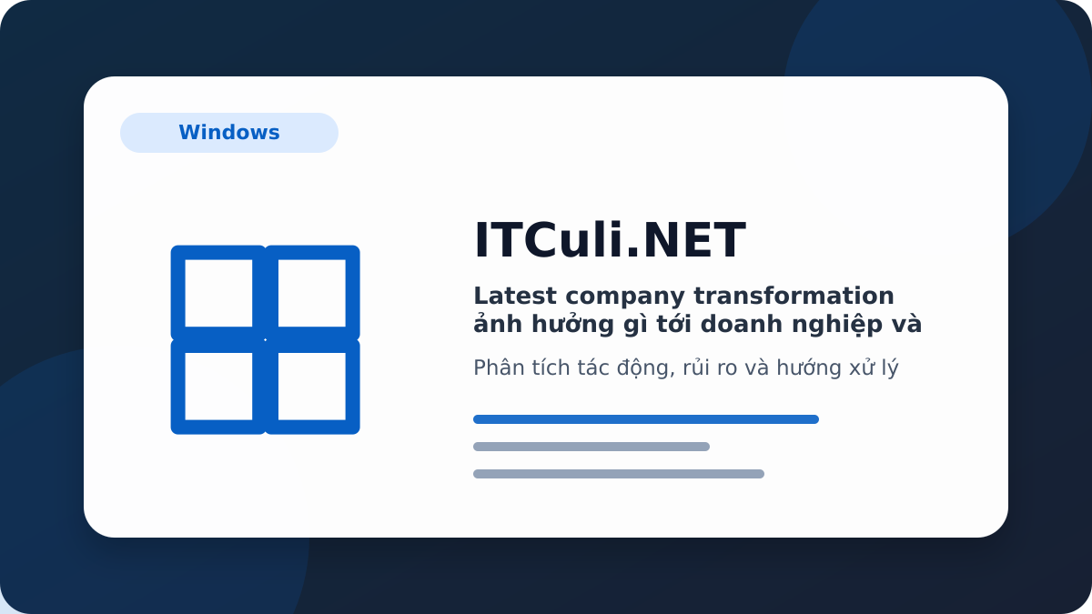 latest company transformation phân tích tác động