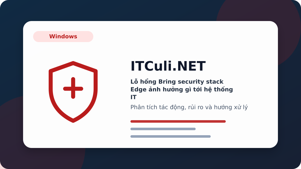 Bring security stack Edge phân tích tác động