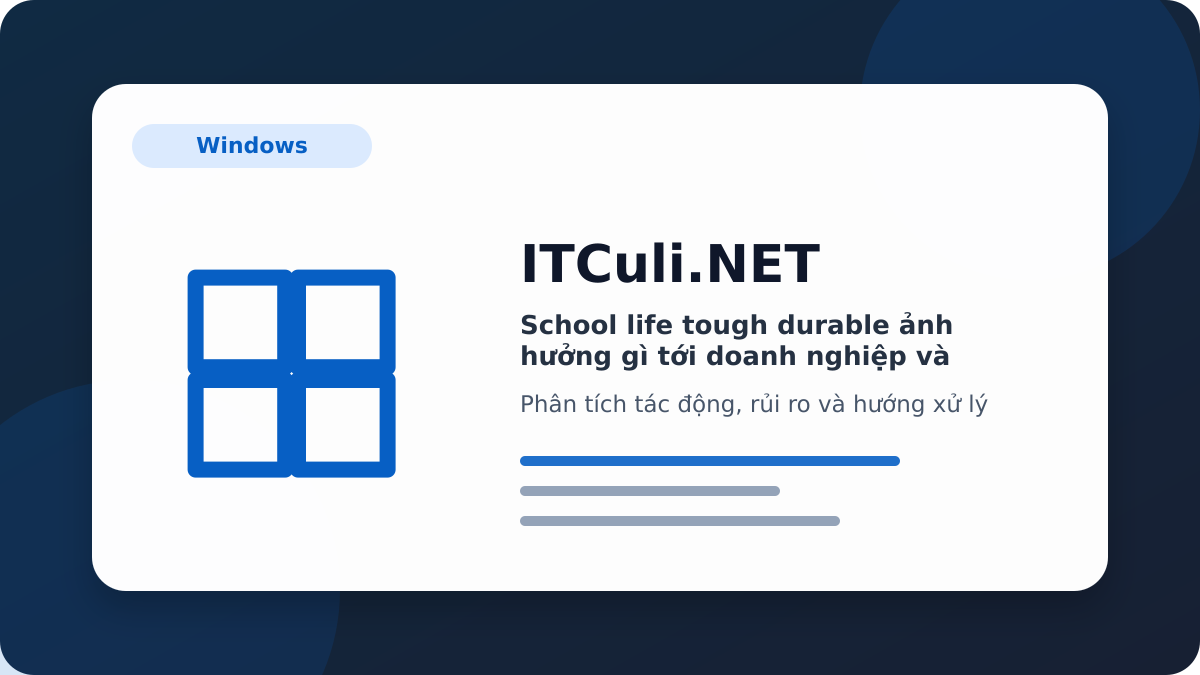 School life tough durable phân tích tác động