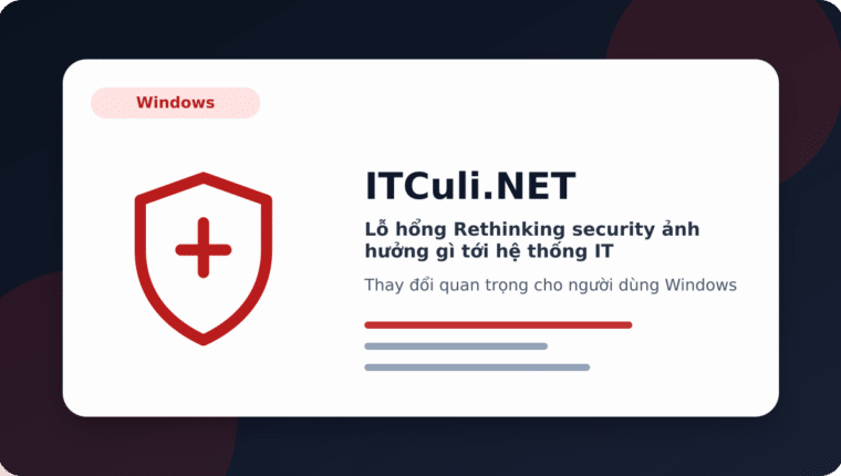 Lỗ hổng Rethinking security ảnh hưởng gì tới hệ thống IT?