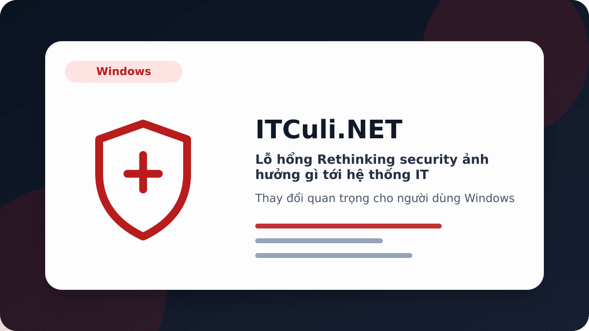 Lỗ hổng Rethinking security ảnh hưởng gì tới hệ thống IT?