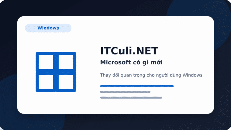 Microsoft có gì mới? Những điểm người dùng IT cần biết