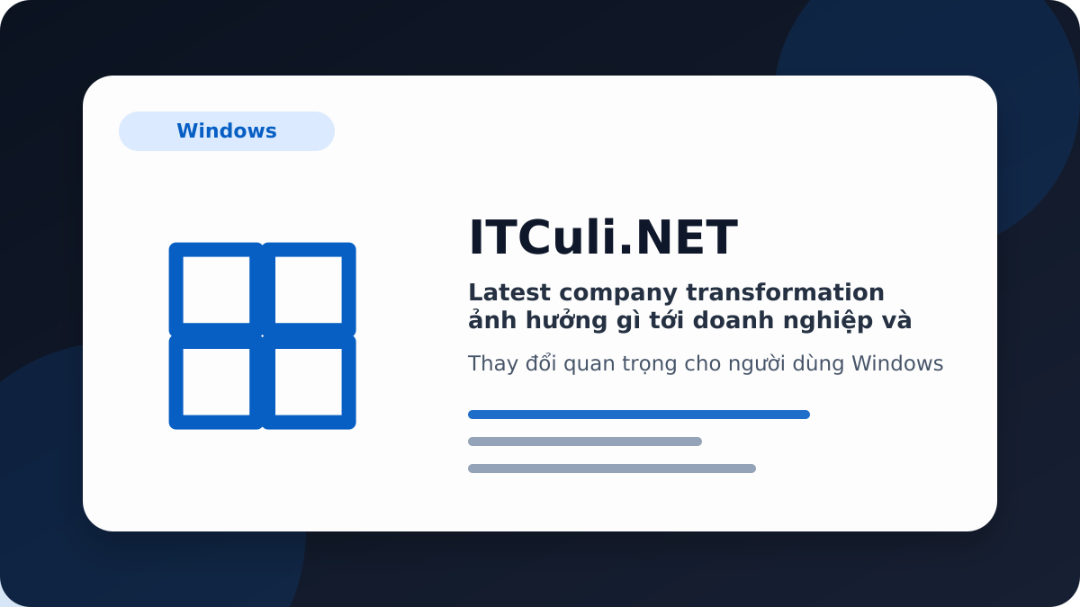 latest company transformation - Latest company transformation ảnh hưởng gì tới doanh nghiệp và quản trị hệ thống?